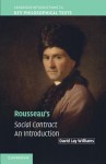 Rousseau's Social Contract: An Introduction - David Williams