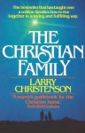 Christian Family, The - Larry Christenson