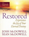 Restored: Experience the Joy of Your Eternal Destiny - Josh McDowell, Sean McDowell