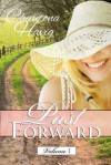 Past Forward-A Serial Novel: Volume I (Past Forward, #1-5) - Chautona Havig