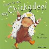 Come to Me, My Chickadee! - Carol Thompson