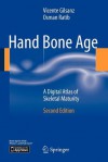 Hand Bone Age: A Digital Atlas of Skeletal Maturity - Vicente Gilsanz, Osman Ratib