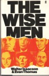 The Wise Men - Walter Isaacson, Evan Thomas