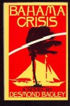 Bahama Crisis: A Novel - Desmond Bagley