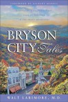 Bryson City Tales - Walt Larimore