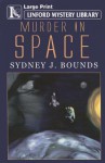 Murder In Space (Linford Mystery Library) - Sydney J. Bounds