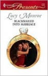 Blackmailed into Marriage - Lucy Monroe