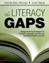 The Literacy Gaps: Bridge-Building Strategies for English Language Learners and Standard English Learners - Ivannia Soto, June Hetzel