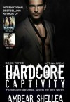 Hardcore Captivity (Rock N Roll Paraphantasy Series) - AmBear Shellea