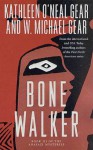 Bone Walker: Book III of the Anasazi Mysteries - Kathleen O'Neal Gear, W. Michael Gear