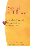 Sexual Fulfillment: For Single and Married, Straight and Gay, Young and Old - Herbert W. Chilstrom, Lowell O. Erdahl