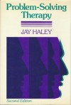 Problem-Solving Therapy (Jossey Bass Social and Behavioral Science Series) - Jay Haley