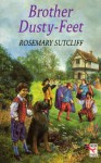 Brother Dusty-feet (Red Fox Older Fiction) - Rosemary Sutcliff