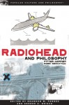 Radiohead and Philosophy - Brandon W. Forbes, George A. Reisch