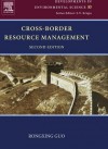 Cross-Border Resource Management: Second Edition - Rongxing Guo