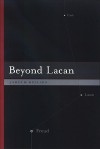 Beyond Lacan - James M. Mellard