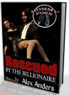 Rescued by the Billionaire (Alpha male, BDSM, male dominant & female submissive Mommy Porn) - Alex Anders