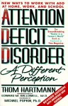 Attention Deficit Disorder: A Different Perception - Thom Hartmann