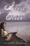 Across the Ocean - Heather Sosbee