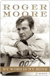 My Word is My Bond - Roger Moore