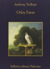 Orley Farm - Anthony Trollope, Cristiana Mennella, Remo Ceserani