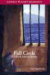 Full Circle: A South American Journey - Luis Sepúlveda, Chris Andrews