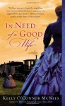 In Need of a Good Wife - Kelly O'Connor McNees