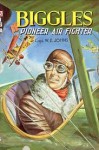 Biggles Pioneer Air Fighter - W.E. Johns