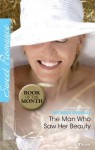 Mills & Boon : The Man Who Saw Her Beauty - Michelle Douglas