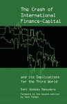 The Crash of International Finance-Capital and Its Implications for the Third World - Dani Wadada Wadada Nabudere, Yash Tandon