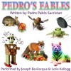 Pedro's Fables - Pedro Pablo Sacristan, Lorie Kellogg, Joe Bevilacqua