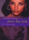 She's the One - J.J. Murray