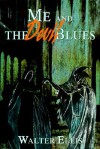 Me and the Devil Blues - Walter Ellis