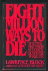 Eight Million Ways to Die - Lawrence Block