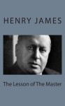 The Lesson of the Master - Henry James