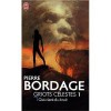 Griots Célestes, Tome 1: Qui Vient Du Bruit - Pierre Bordage