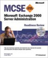 MCSE Microsoft Exchange 2000 Server Administration Readiness Review; Exam 70-224 - Bill English, Linda Vittori