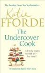 The Undercover Cook - Katie Fforde