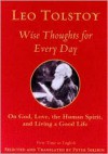 Wise Thoughts for Every Day: On God, Love, Spirit, and Living a Good Life - Leo Tolstoy, Peter Sekirin