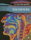 Seeing Inside the Body - Andrew Solway