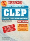 How to Prepare for the CLEP (Barron's How to Prepare for the Clep College-Level Examination Program (Book Only)) - William C. Doster, Ruth Ward, Elizabeth Schmid