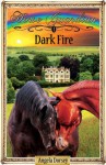 Dark Fire (Horse Guardian Series, Book One) - Angela Dorsey