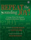 Repeat the Sounding Joy!, Book: A Large Print, No Repeats Southern Christmas Musical - Dave Clark, Wayne Haun