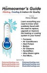 The Homeowner's Guide to Heating, Cooling & Indoor Air Quality - Henry Morgan