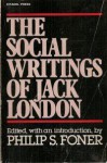 The Social Writings of Jack London - Jack London, Philip S. Foner