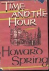 Time And The Hour - Howard Spring