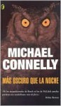 Mas Oscuro Que la Noche - Michael Connelly