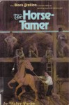 The Horse-Tamer - Walter Farley