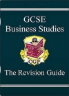 Business Studies: GCSE: The Revision Guide - Richard Parsons