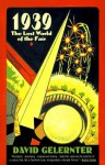 1939: Lost World of Fair - David Gelernter